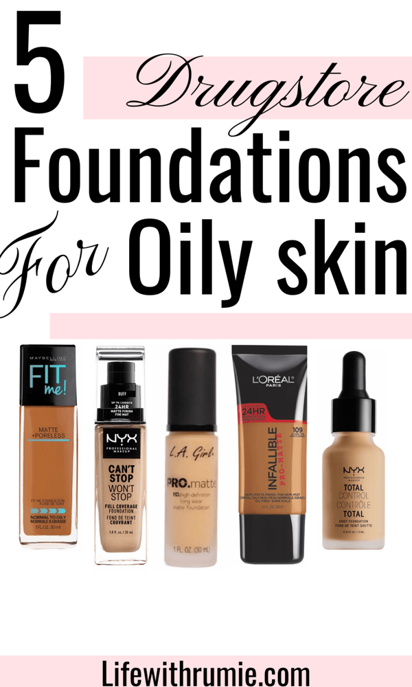 The best drugstore foundations for oily skin