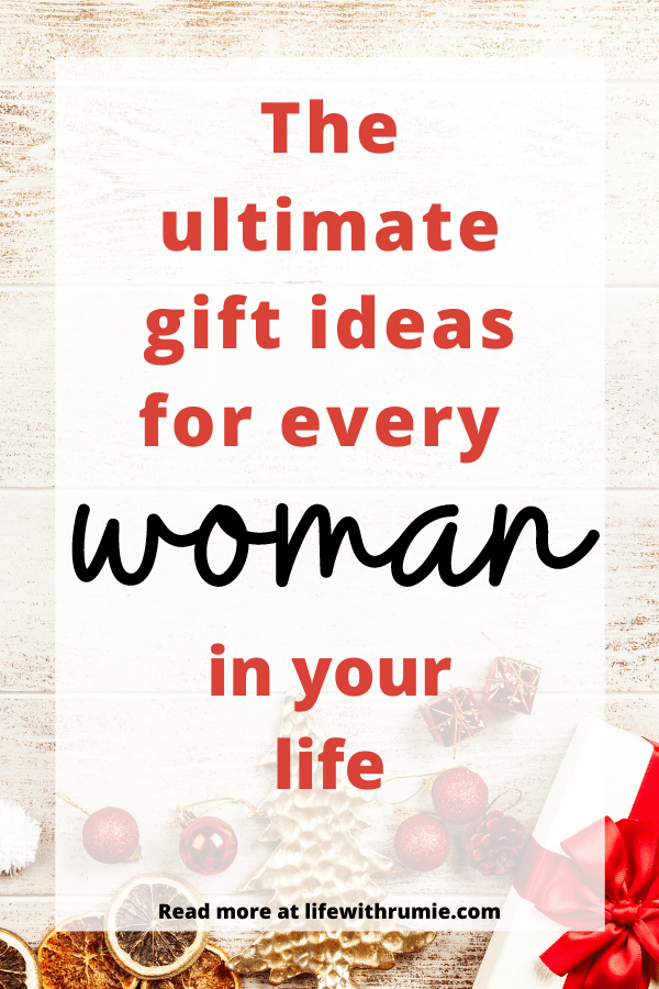 the ultimate gift ideas for every woman in your life